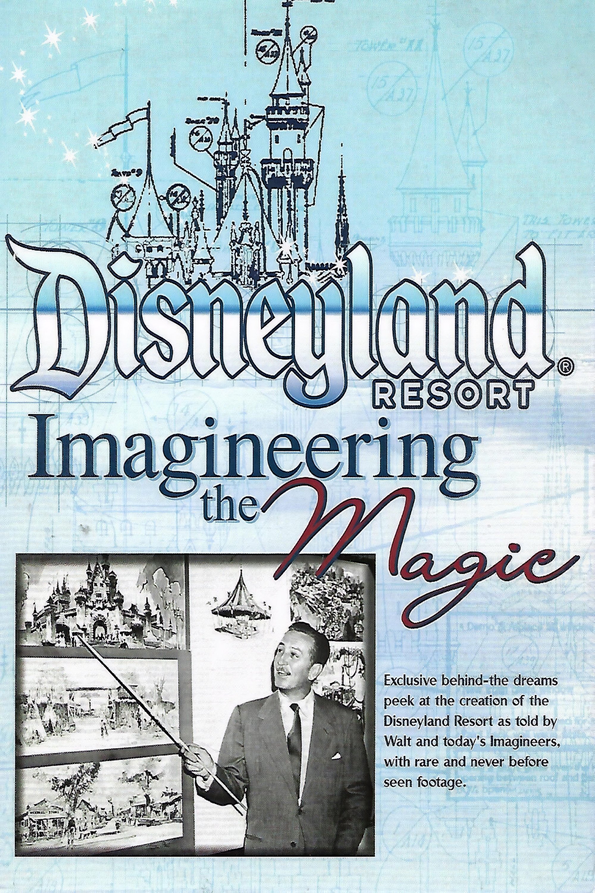 Disneyland Resort: Imagineering The Magic Disneyland Resort: Imagineering The Magic
