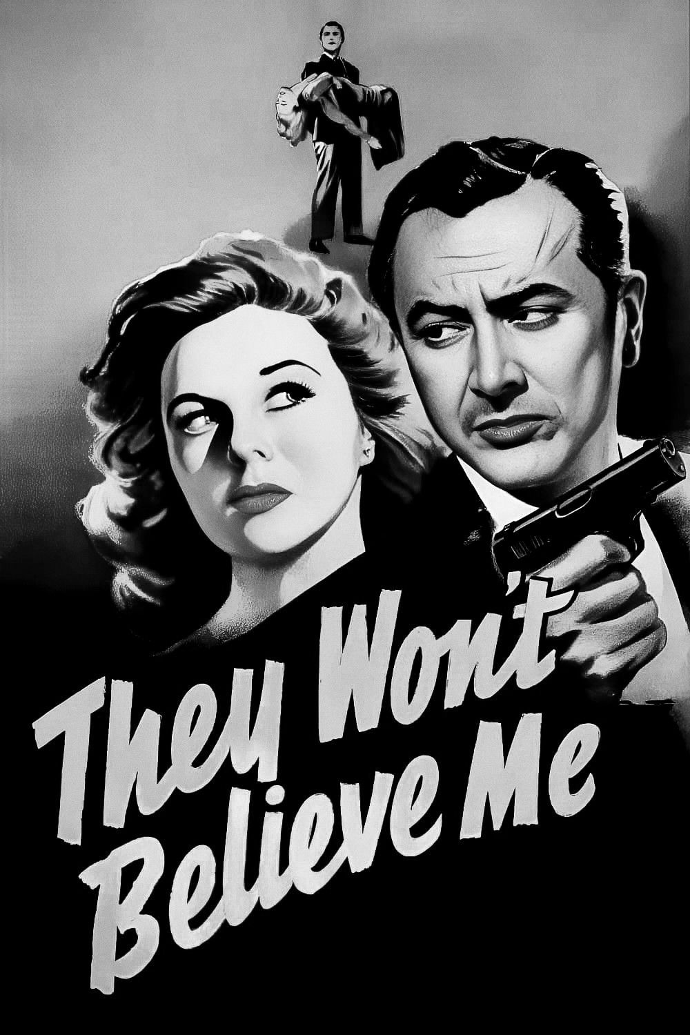 They Won't Believe Me