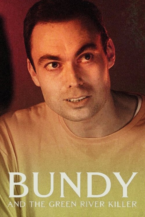 Bundy and the Green River Killer