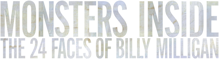 Monsters Inside: The 24 Faces of Billy Milligan Logo
