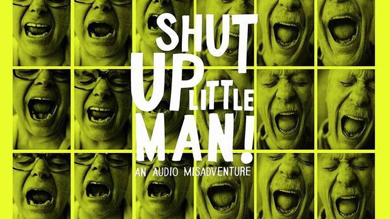 Shut Up Little Man! An Audio Misadventure (2011)