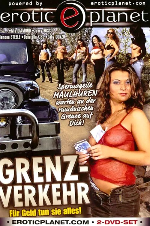 Grenz-Verkehr - Für Geld tun sie alles! Grenz-Verkehr - Für Geld tun sie alles!