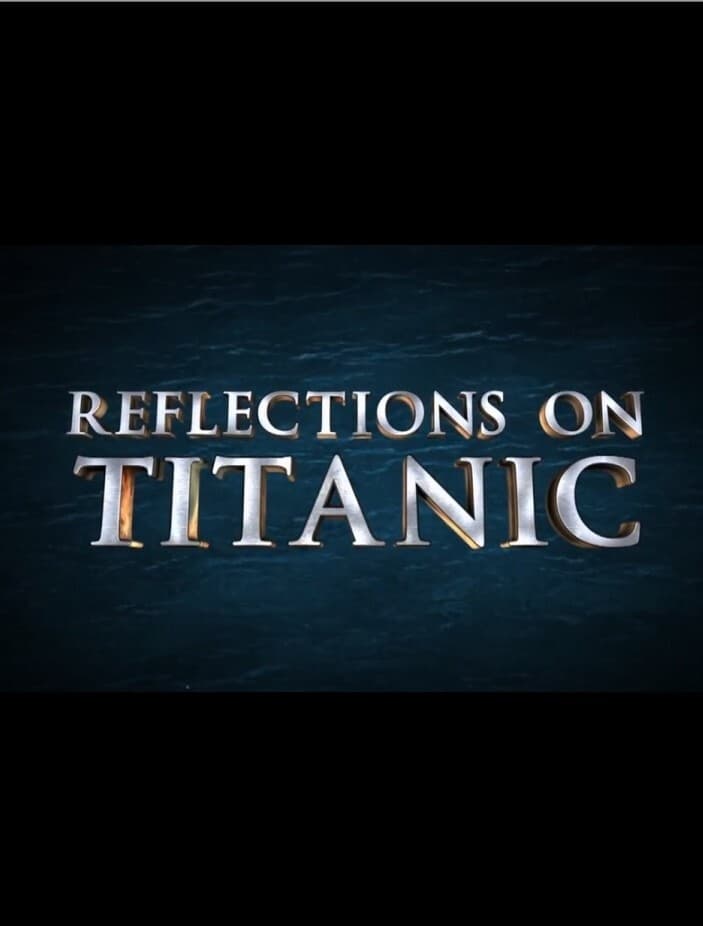 Reflections on Titanic