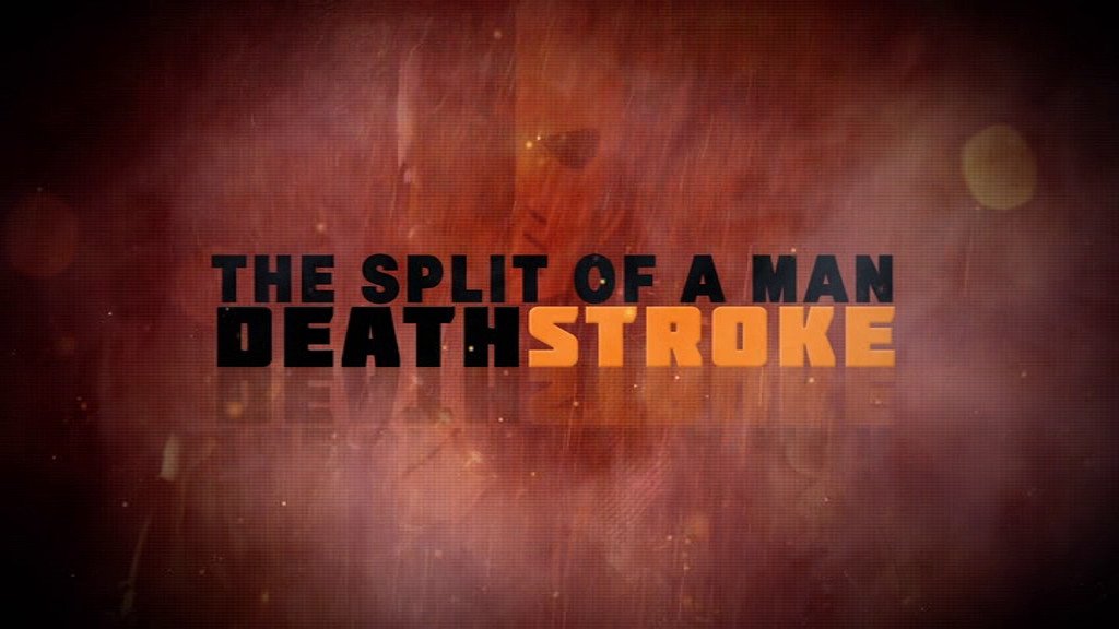 Arrow Season 0 :Episode 33  The Split of a Man: Deathstroke