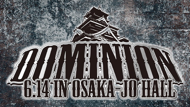 DOMINION 6.14 in Osaka-Jo Hall