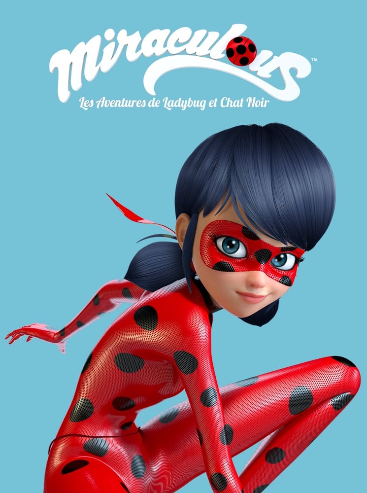 Miraculous: Tales of Ladybug & Cat Noir.