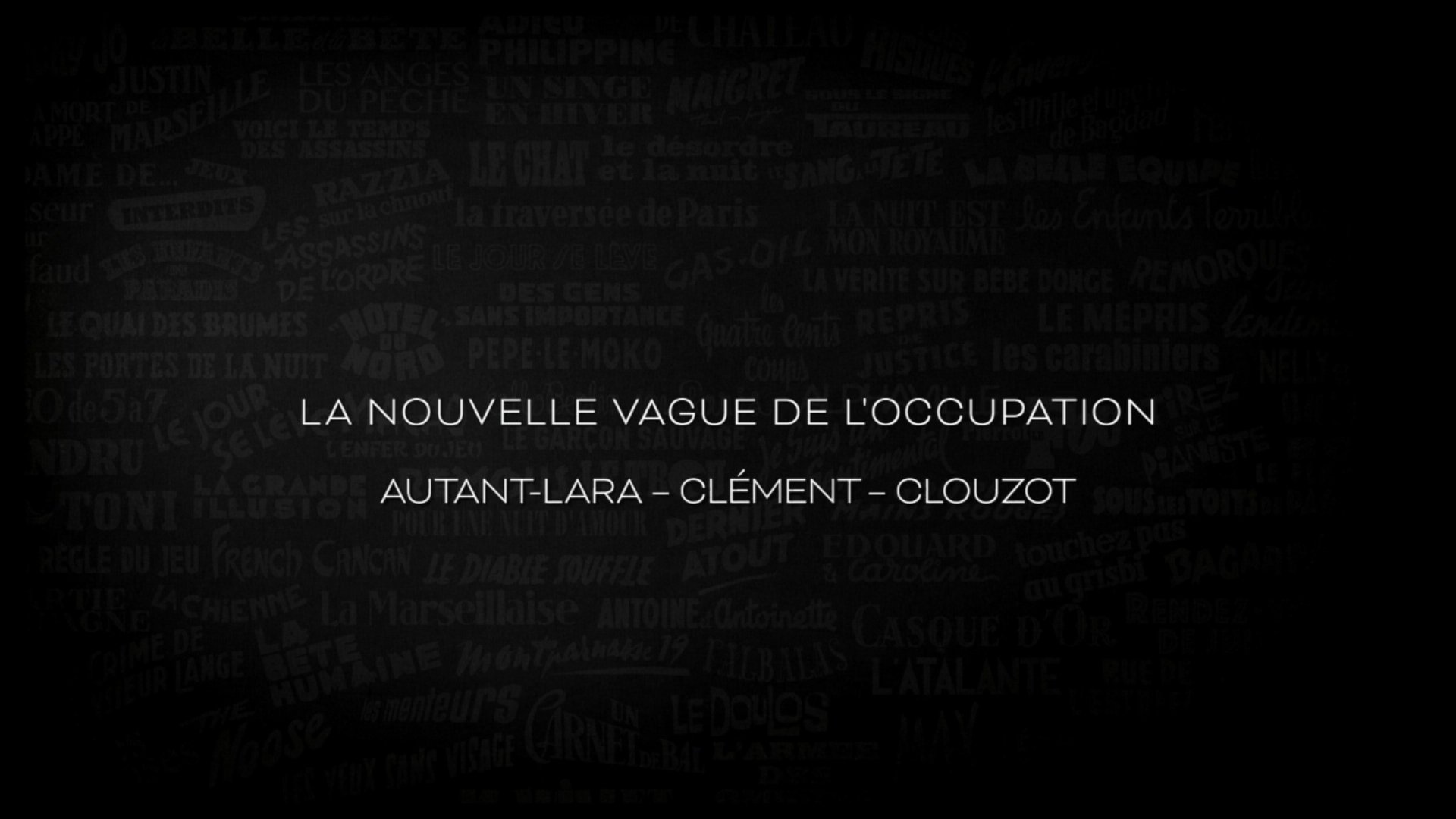 Voyages à travers le cinéma français - La nouvelle vague de l’Occupation