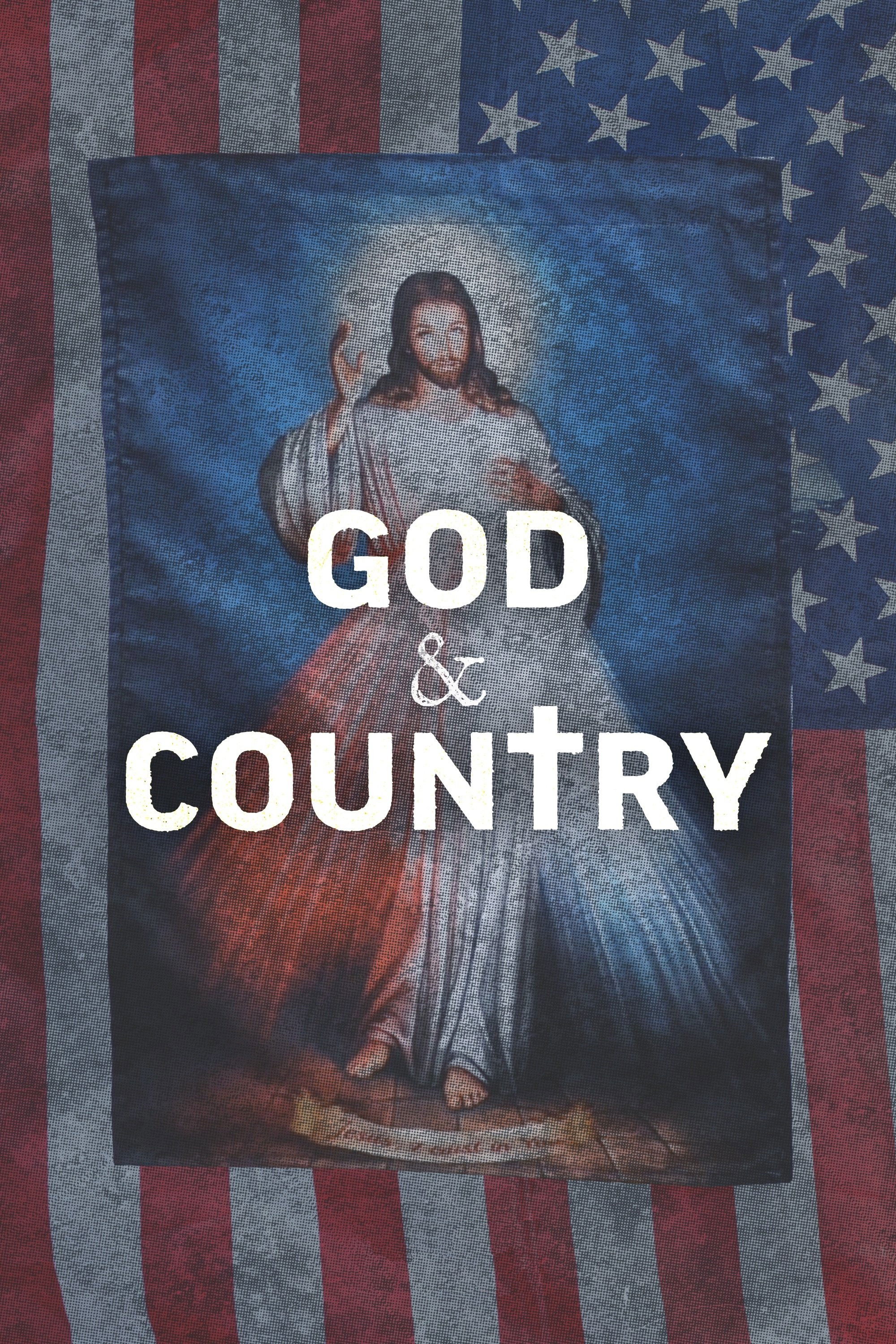 God and Country : The Rise of Christian Nationalism