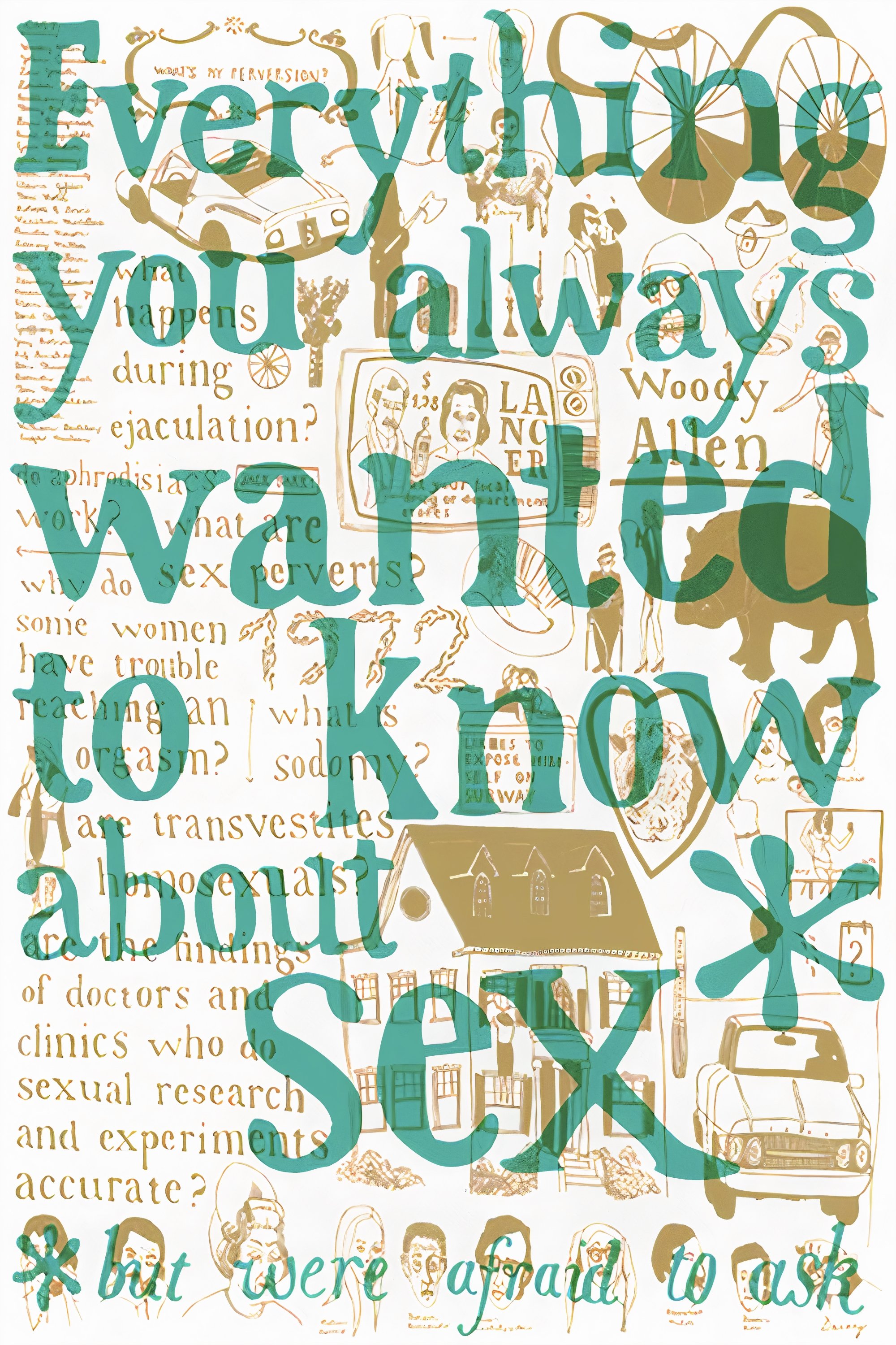 Everything You Always Wanted to Know About Sex *But Were Afraid to Ask