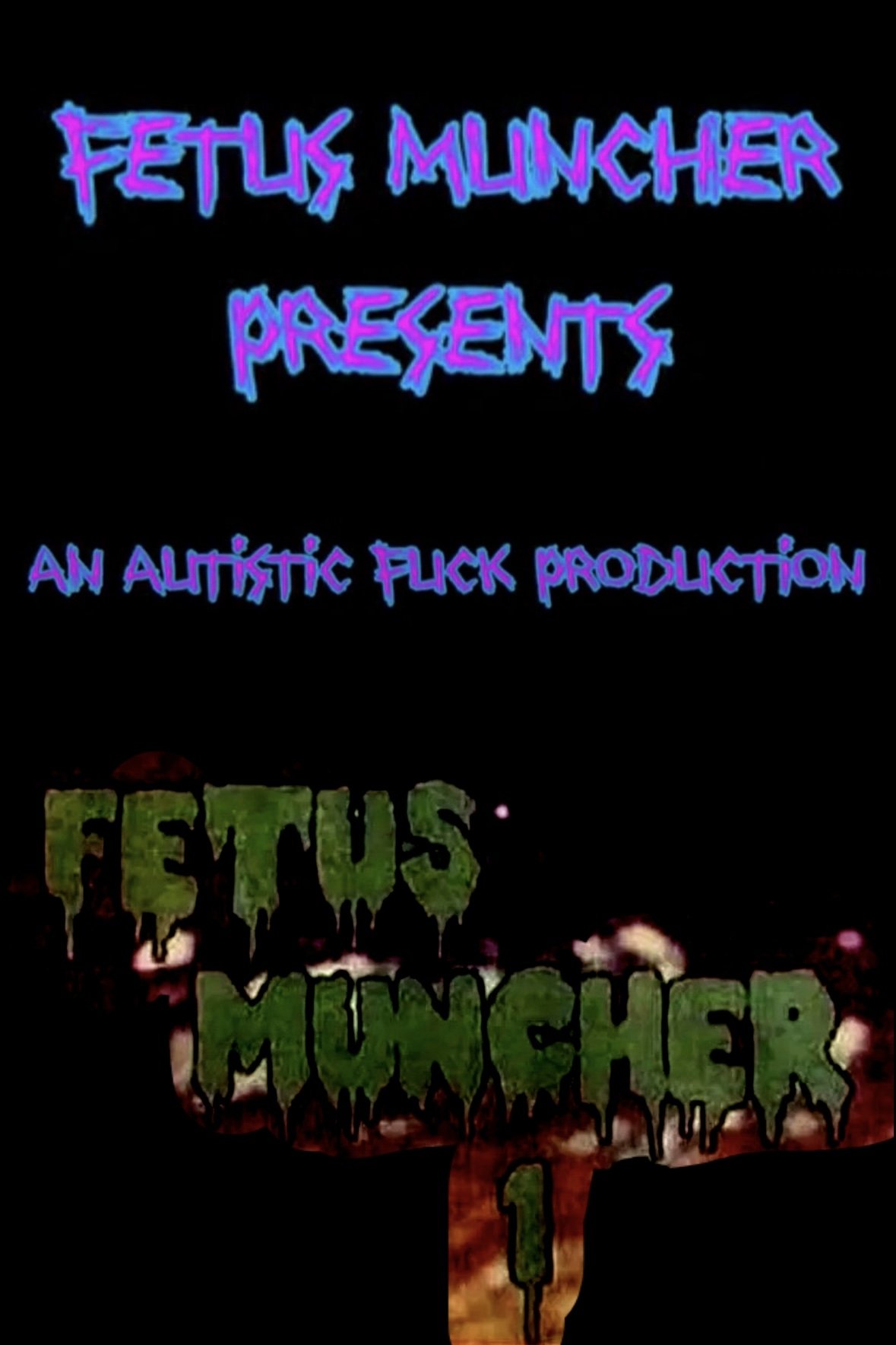 Fetus Muncher 1