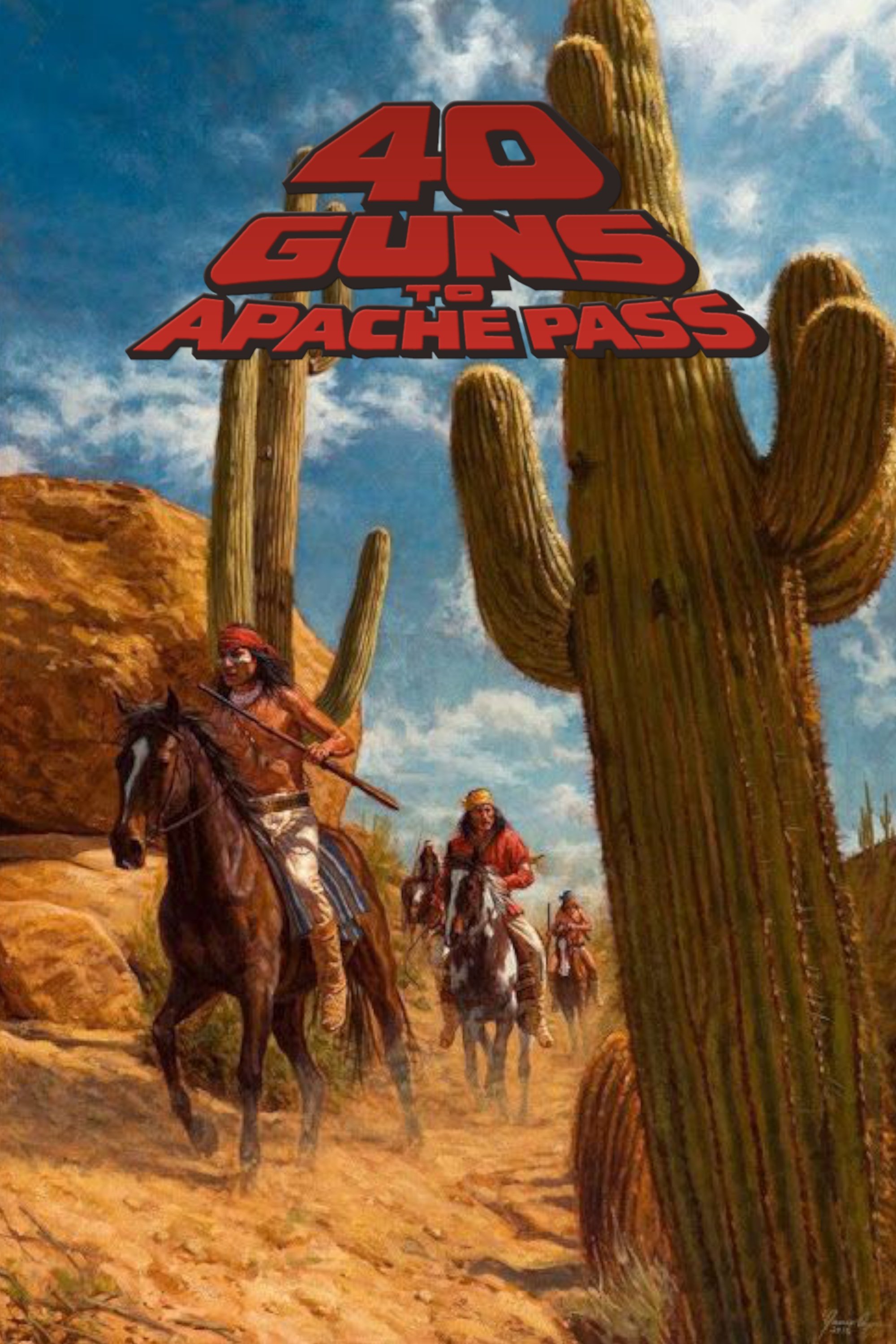 40 Guns to Apache Pass