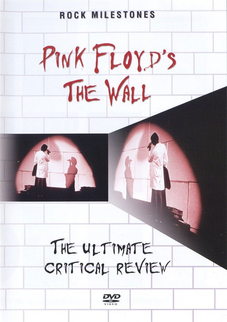 Rock Milestones: Pink Floyd's The Wall (The Ultimate Critical Review)
