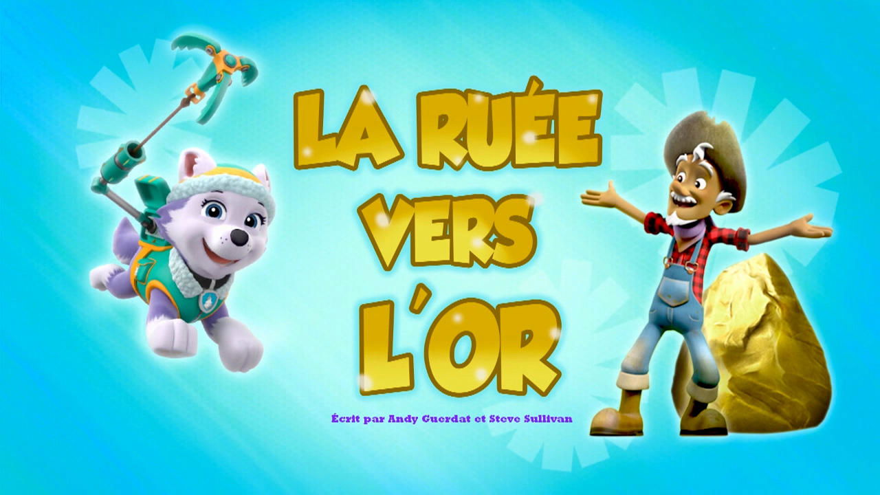 La Pat' Patrouille - La Ruée vers l'or