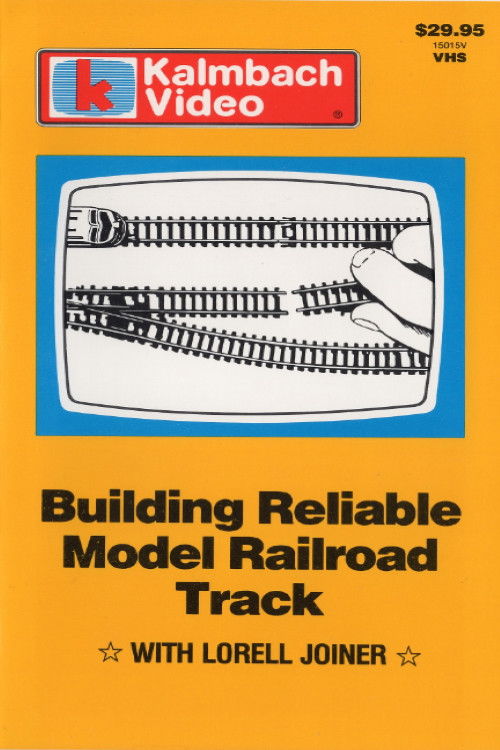 Poster for Building Reliable Model Railroad Track with Lorell Joiner