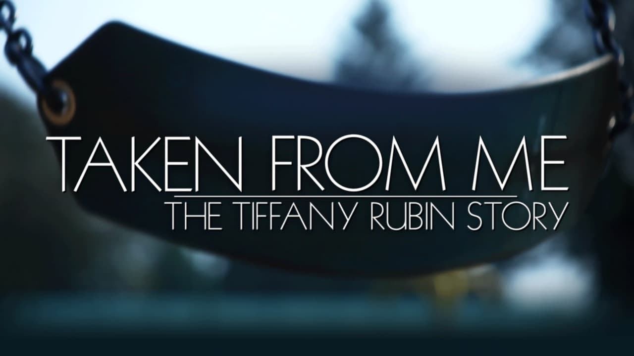 Taken from Me: The Tiffany Rubin Story (2011)