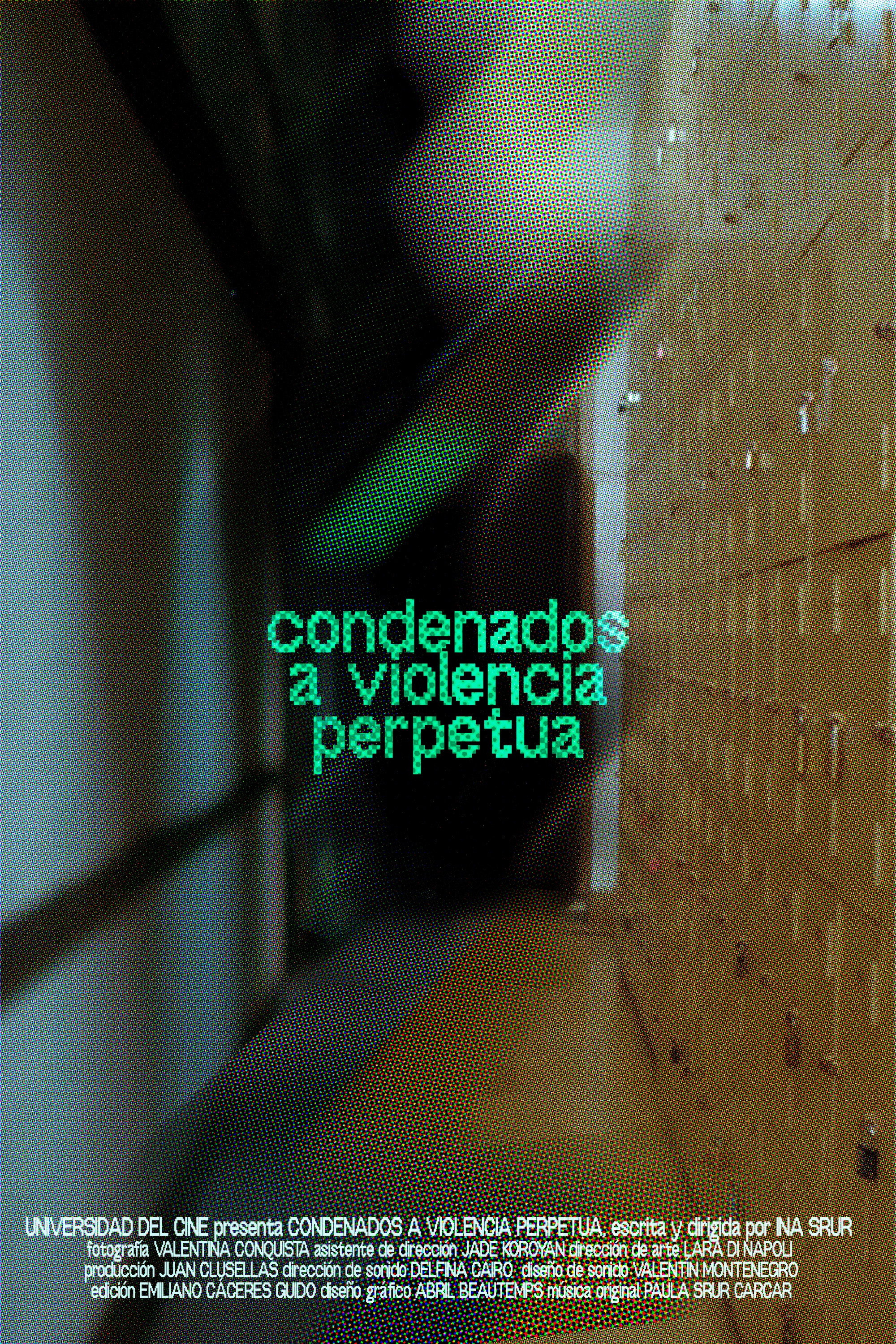 Condenados a Violencia Perpetua