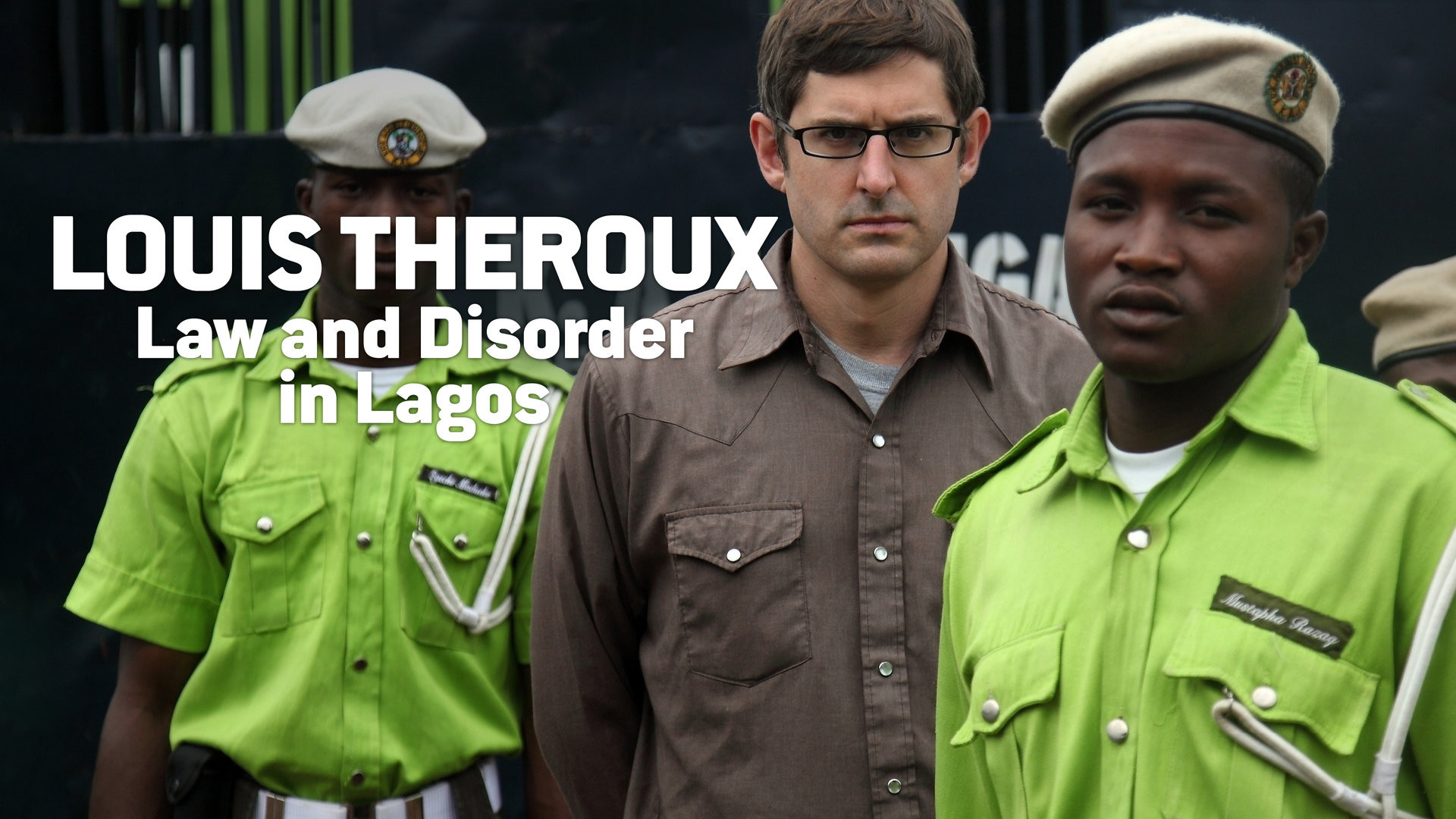 Louis Theroux: Law and Disorder in Lagos