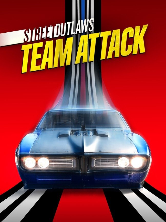 Street Outlaws No Prep Kings Team Attack Poster