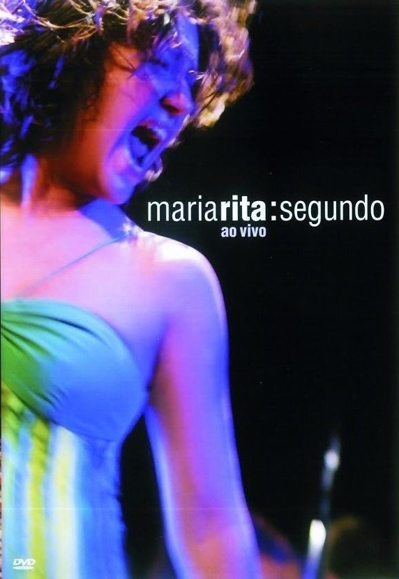 Maria Rita: Segundo - Ao Vivo Maria Rita: Segundo - Ao Vivo