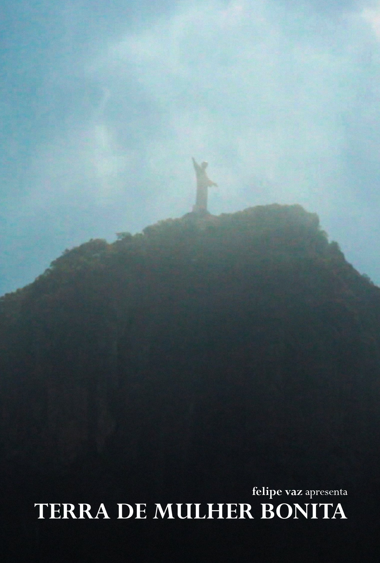 Felipe Vaz apresenta: TERRA DE MULHER BONITA