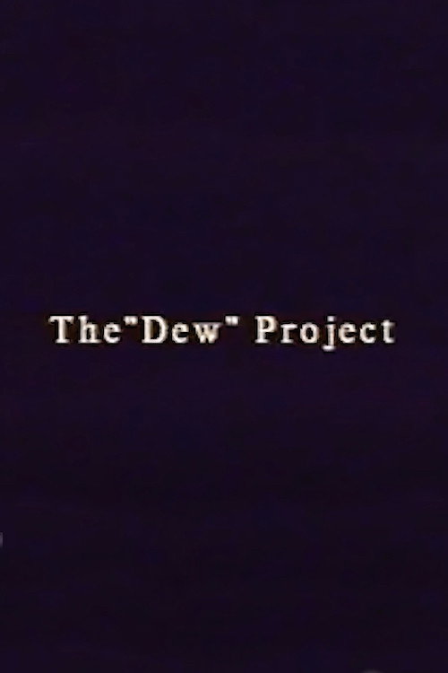 The &ldquo;Dew&rdquo; Project