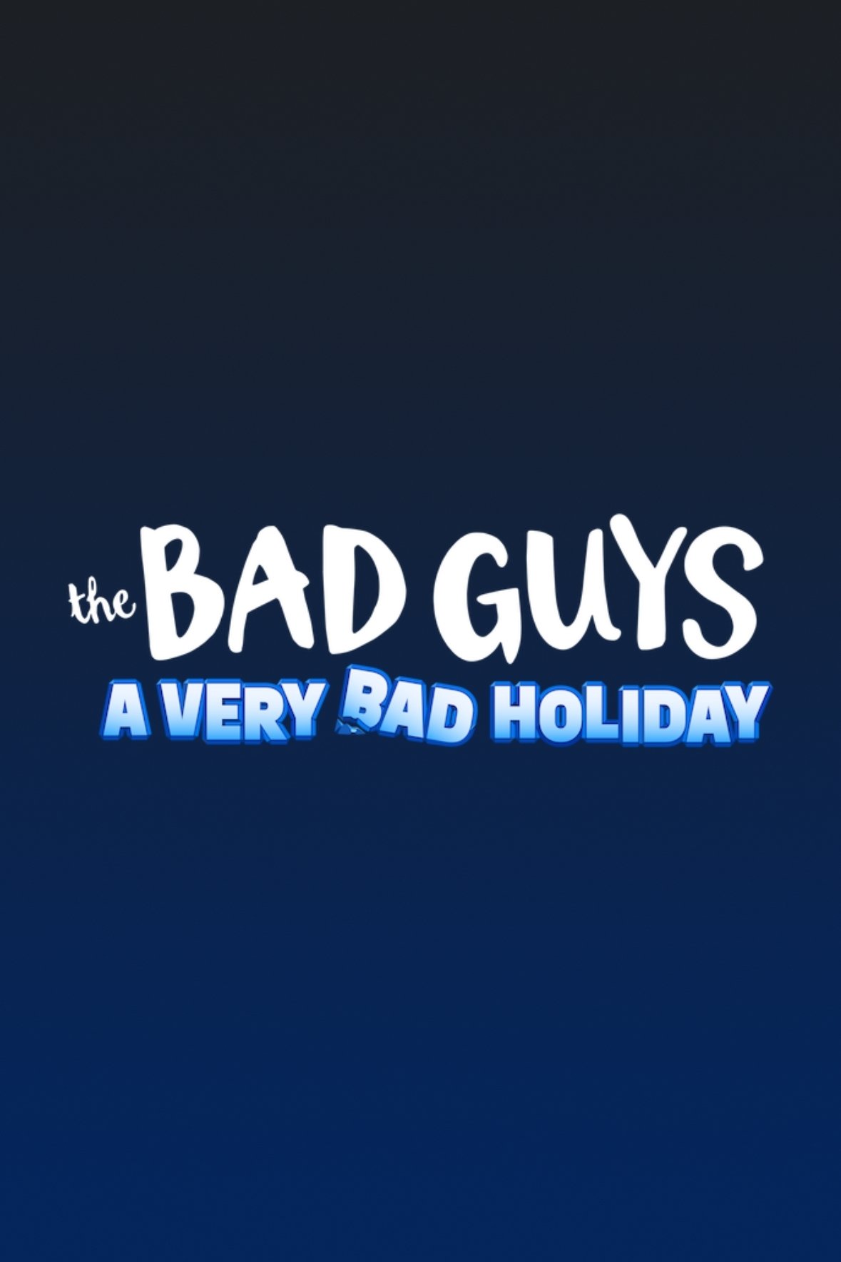 The Bad Guys: A Very Bad Holiday