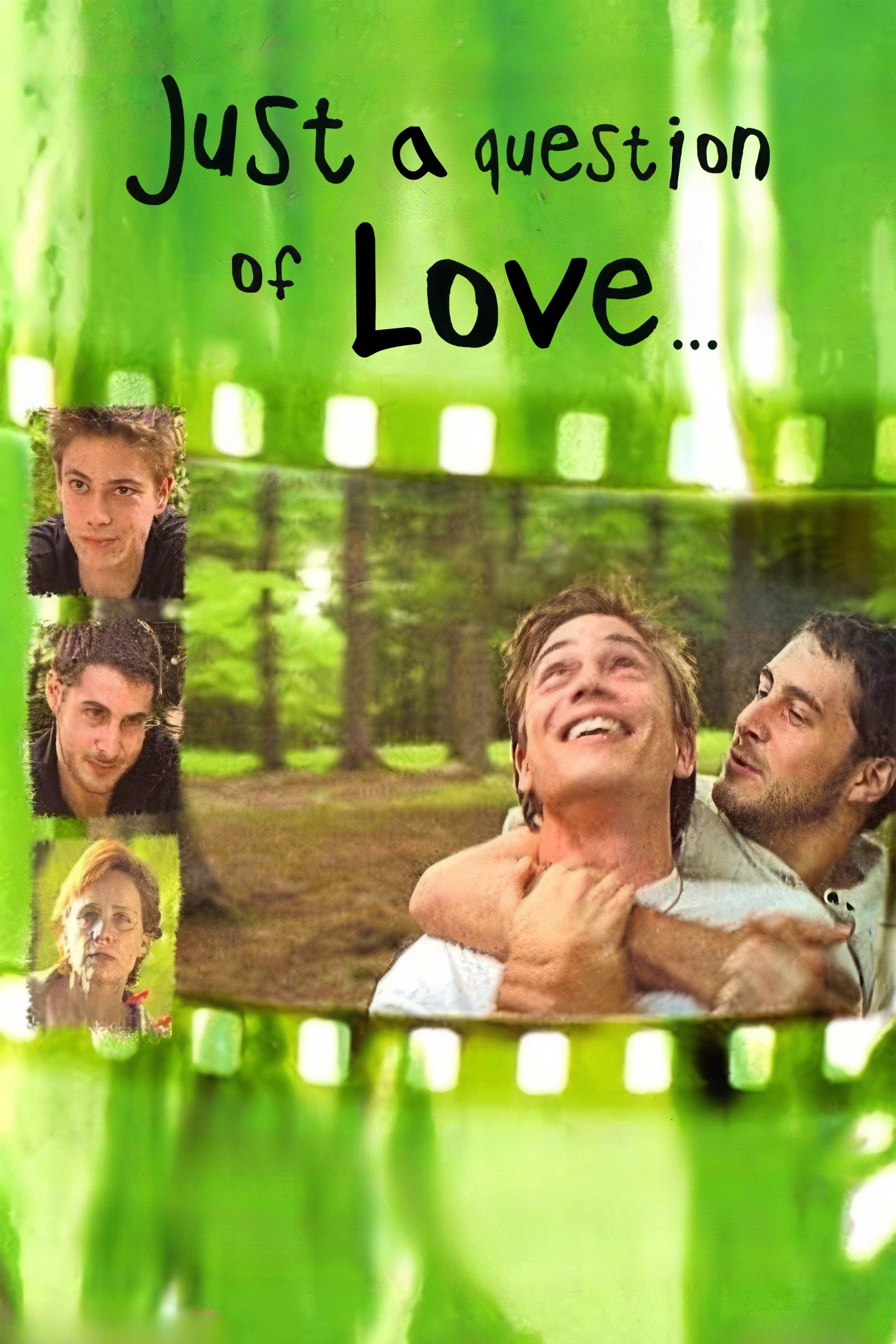 Just a Question of Love
