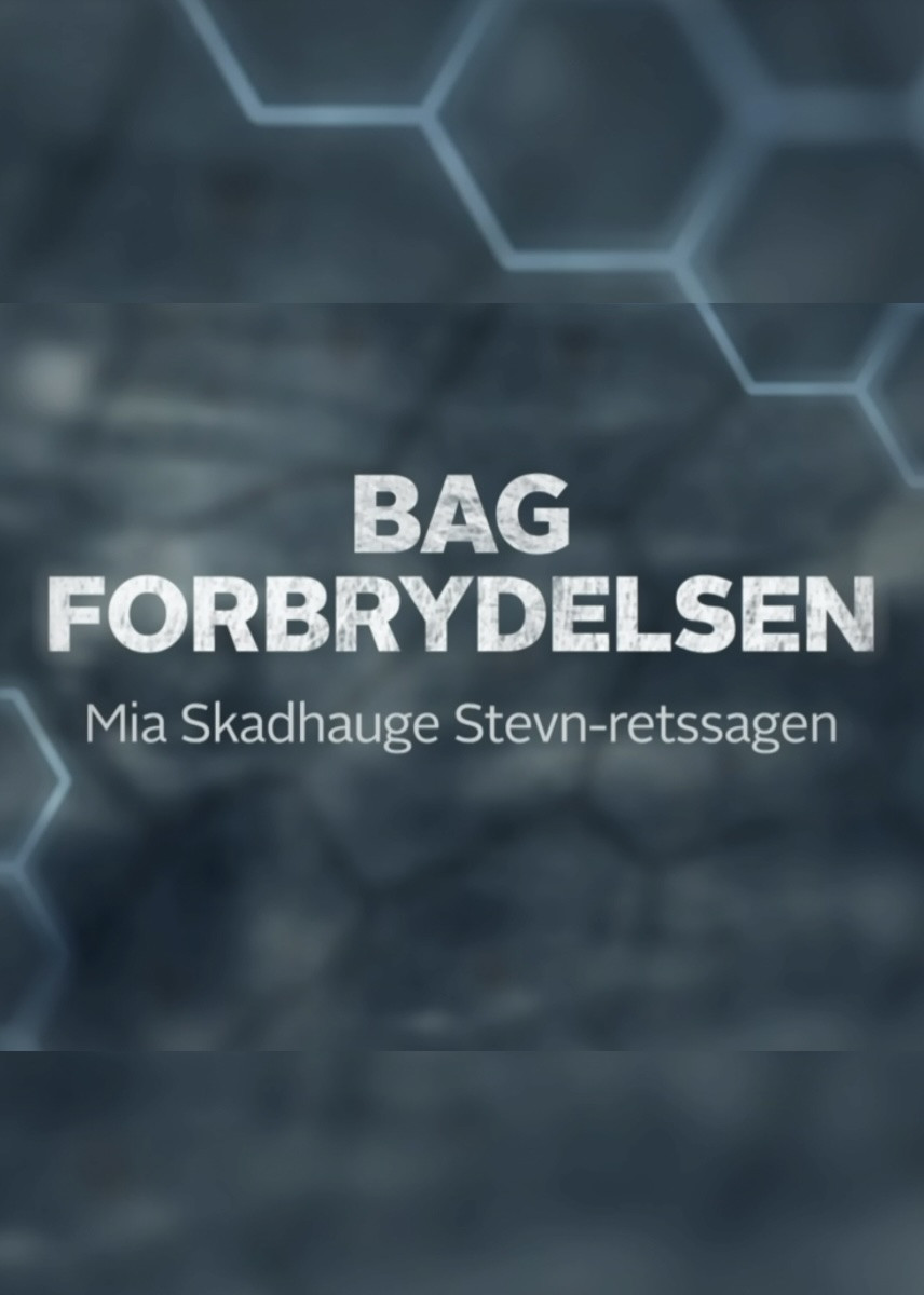 Bag forbrydelsen: Mia Skadhauge Stevn-retssagen Poster