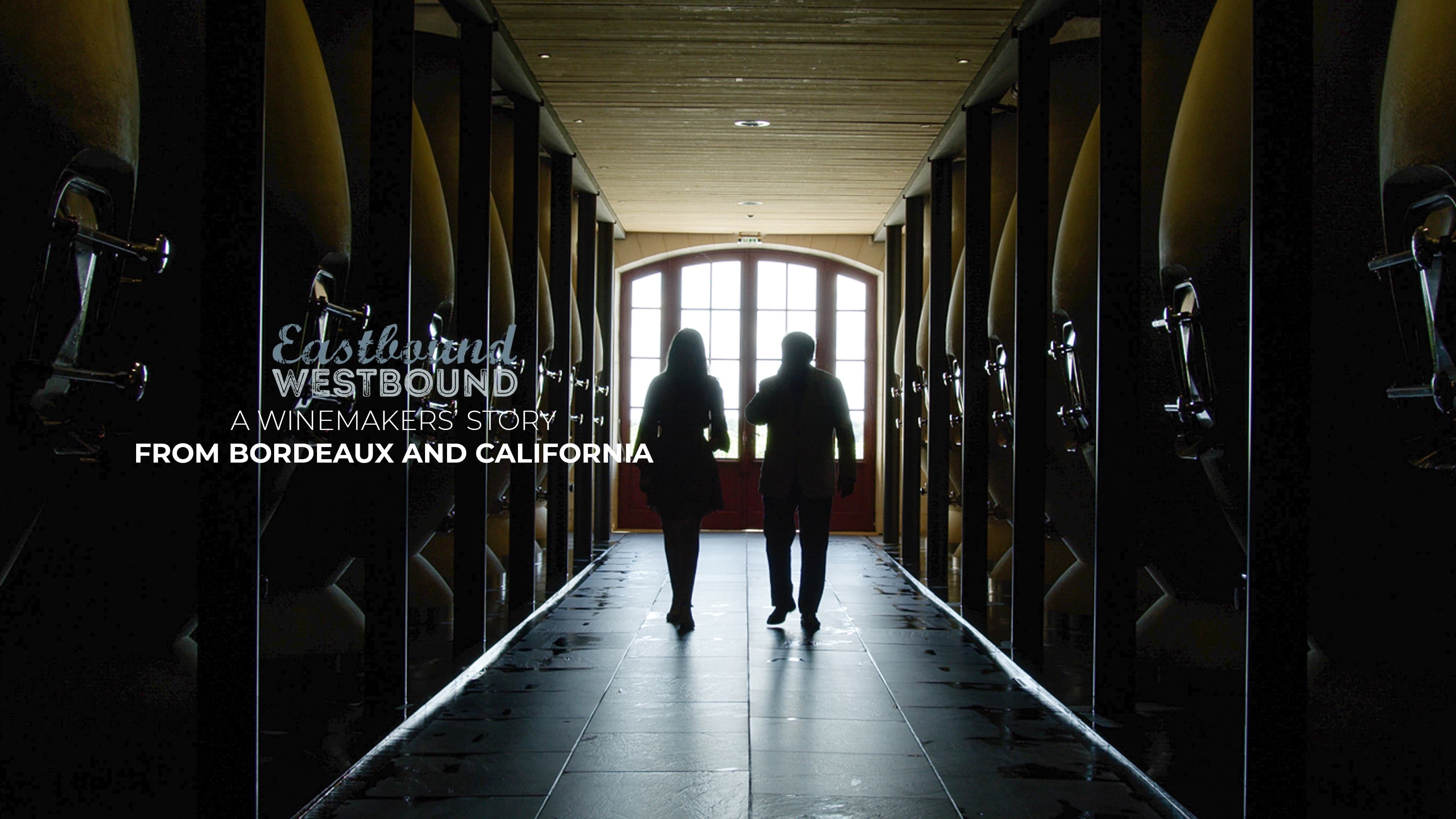 Eastbound Westbound: A Winemaker’s Story From Bordeaux and California (2022)