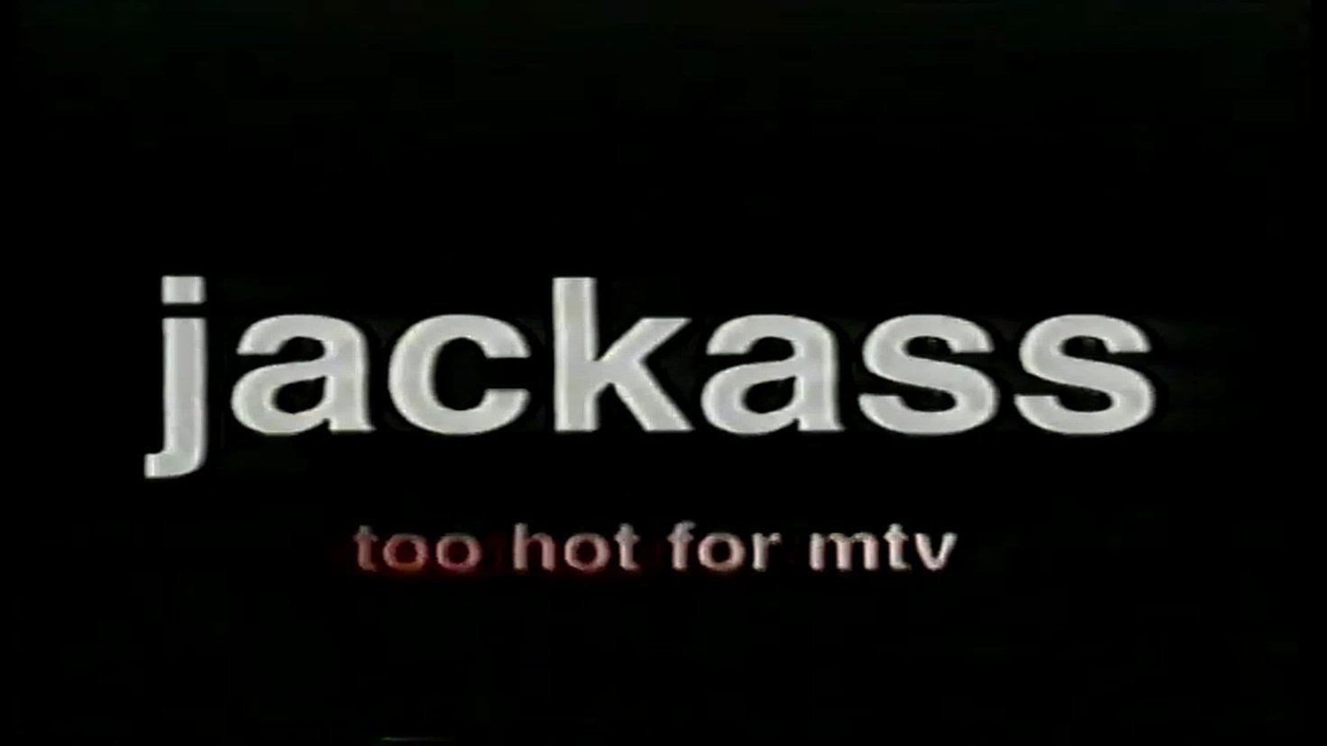 Jackass: Too Hot For MTV