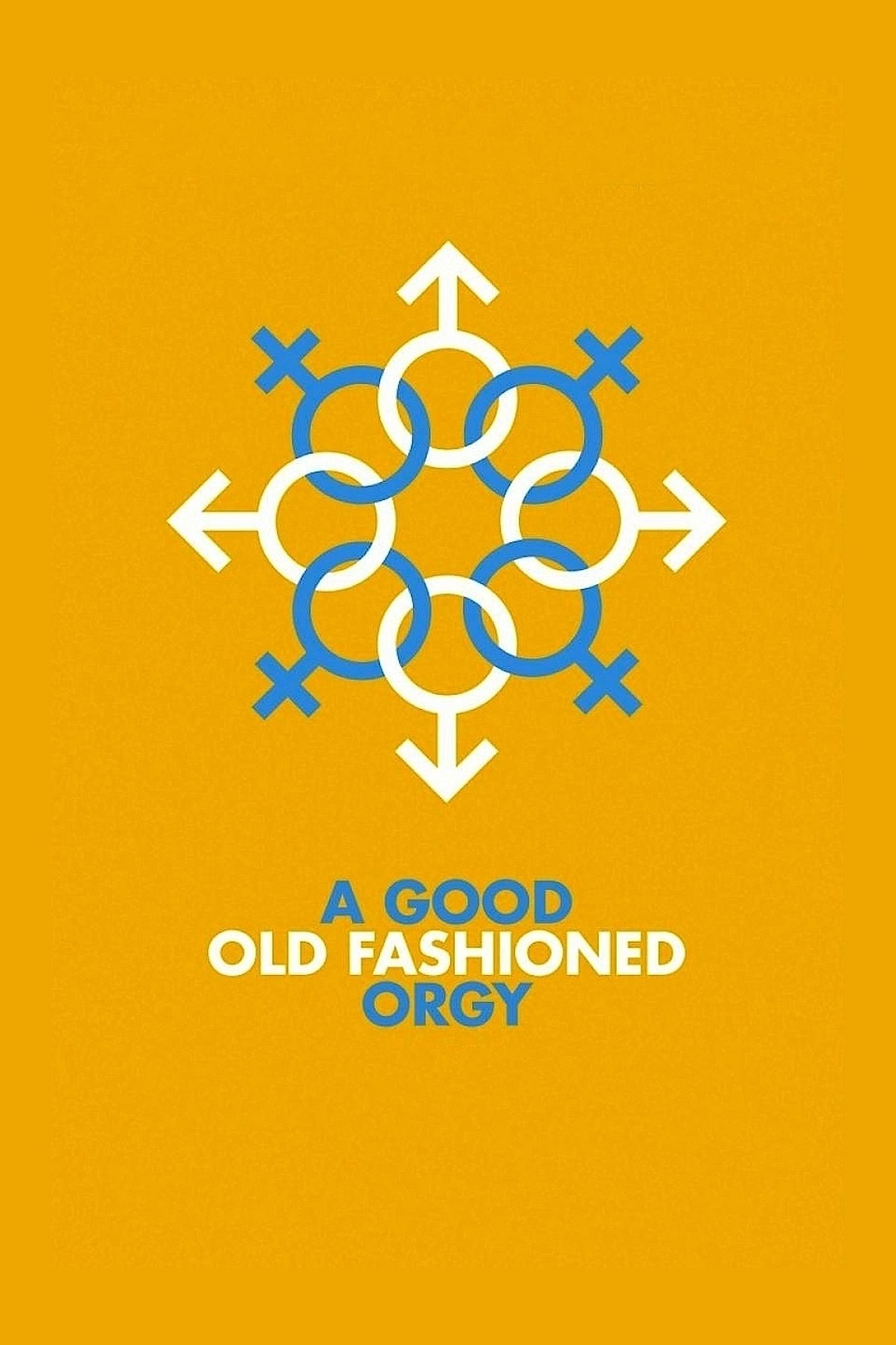 A Good Old Fashioned Orgy