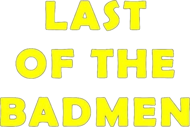 Last of the Badmen