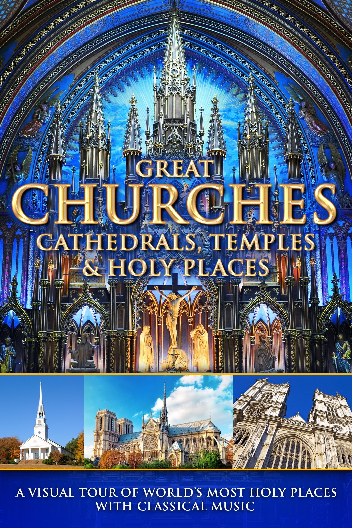 Great Churches, Cathedrals, Temples & Holy Places: A Visual Tour with Classical Music on FREECABLE TV
