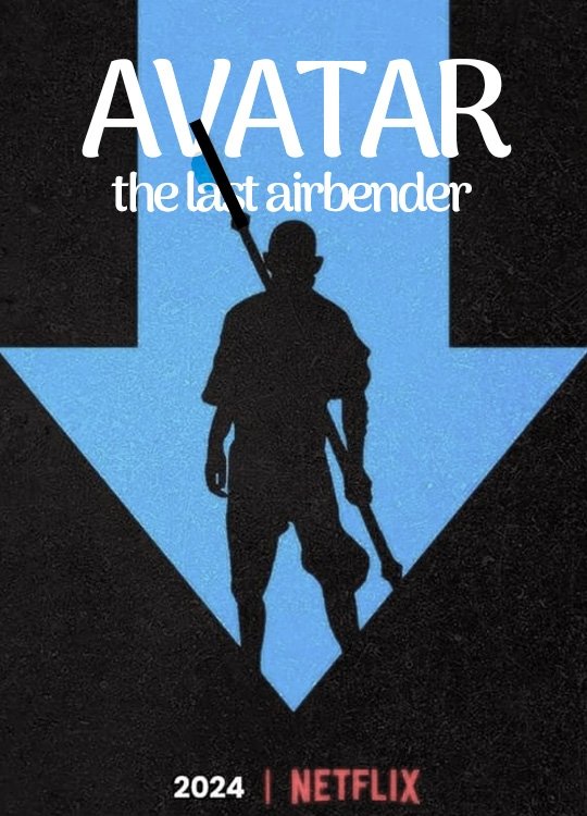 Avatar the Last Airbender (2024) The Poster Database (TPDb)