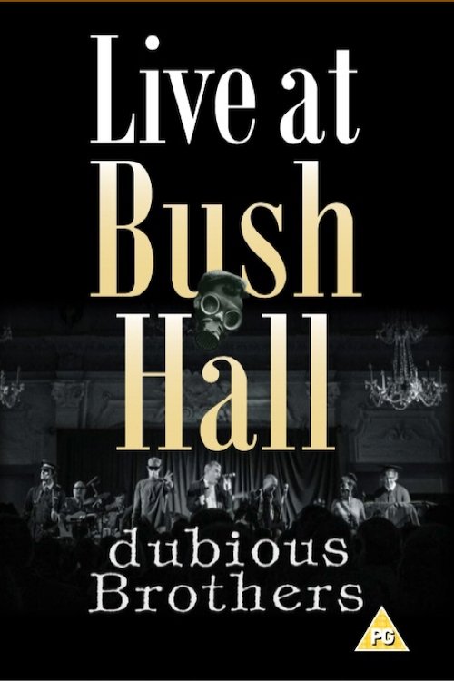 dubious Brothers: Live At Bush Hall