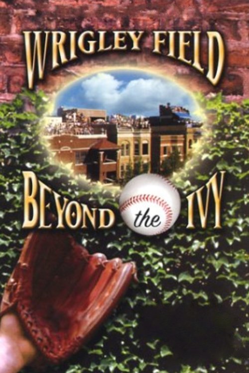 Wrigley Field: Beyond the Ivy
