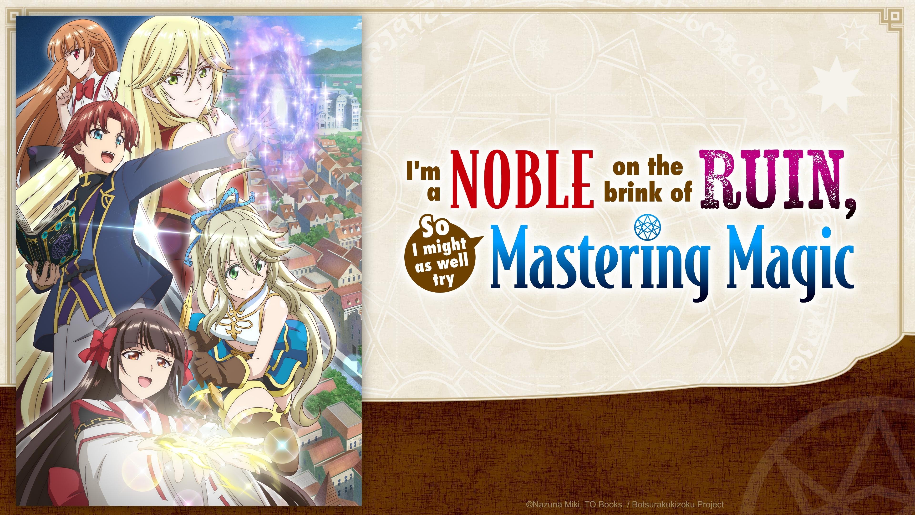 I'm a Noble on the Brink of Ruin, So I Might as Well Try Mastering Magic