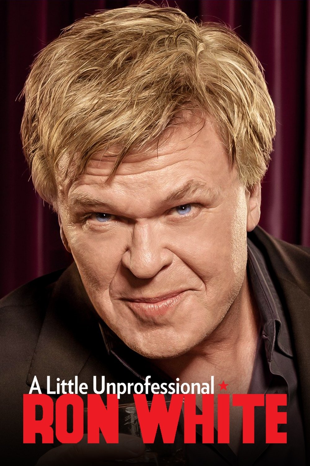 Ron White: A Little Unprofessional
