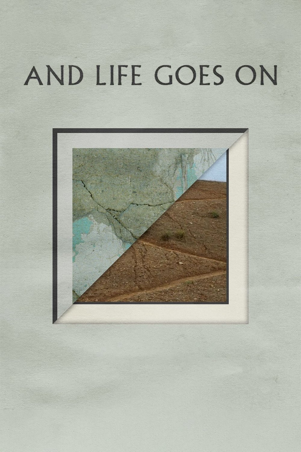 Life, and Nothing More…