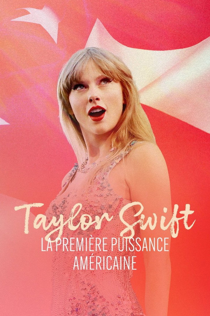 Taylor Swift, la premi&egrave;re puissance am&eacute;ricaine
