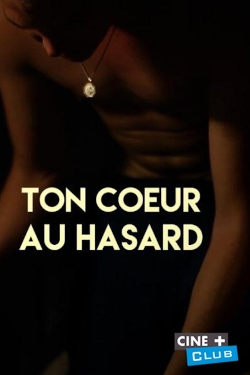 Affiche du film Ton coeur au hasard 137637