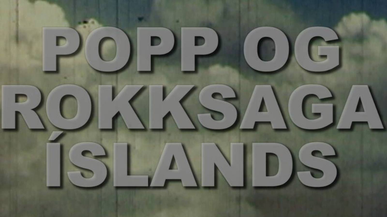 Popp- og rokksaga Íslands
