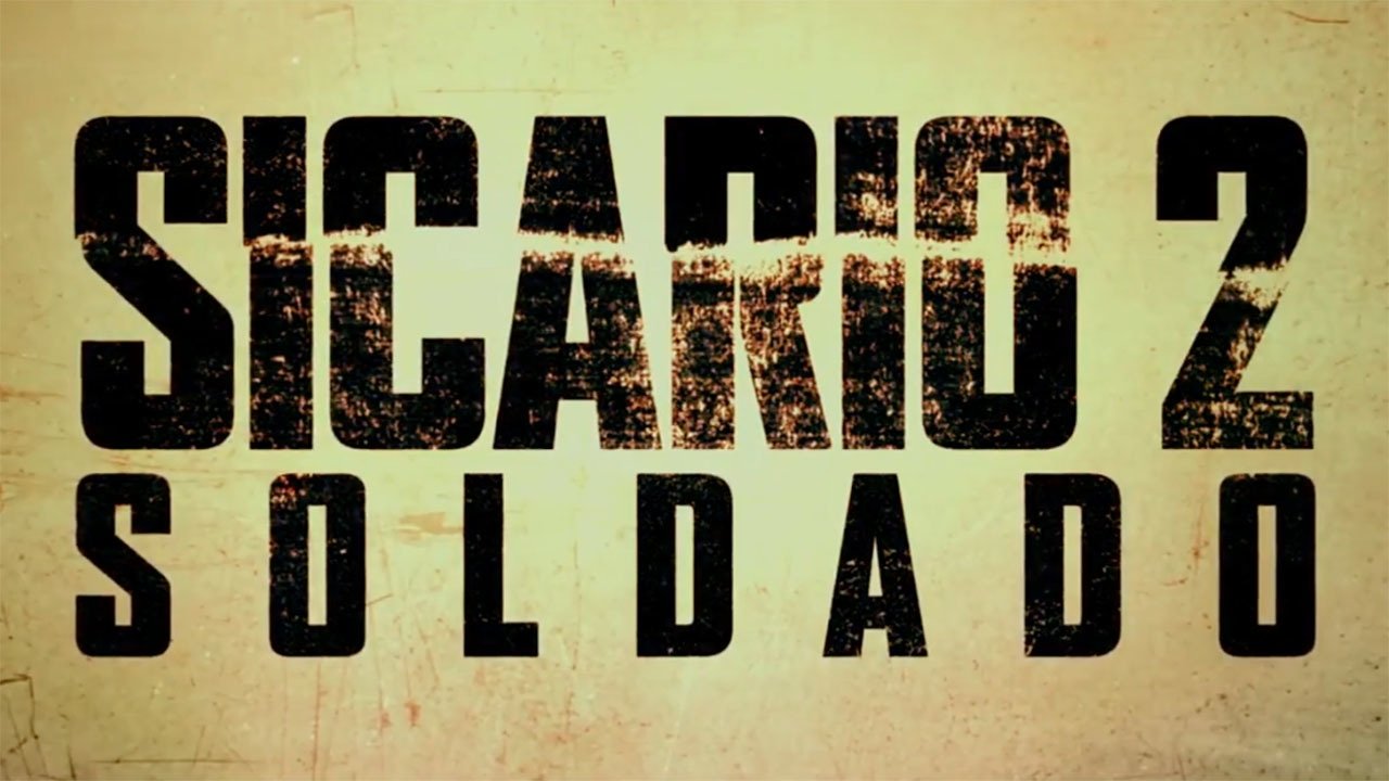 Sicario 2: Soldado