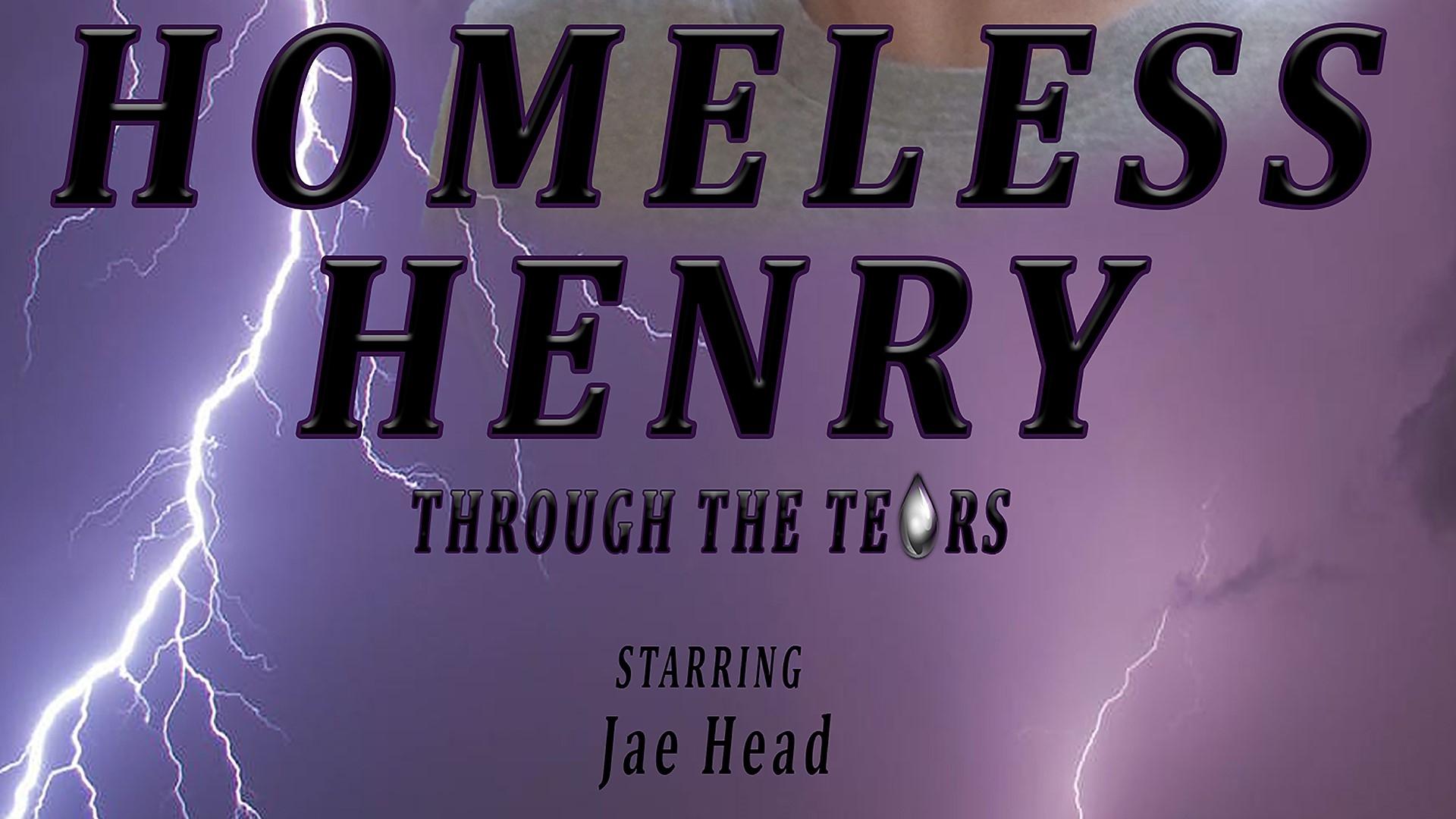 Homeless Henry: Through the Tears (2020)