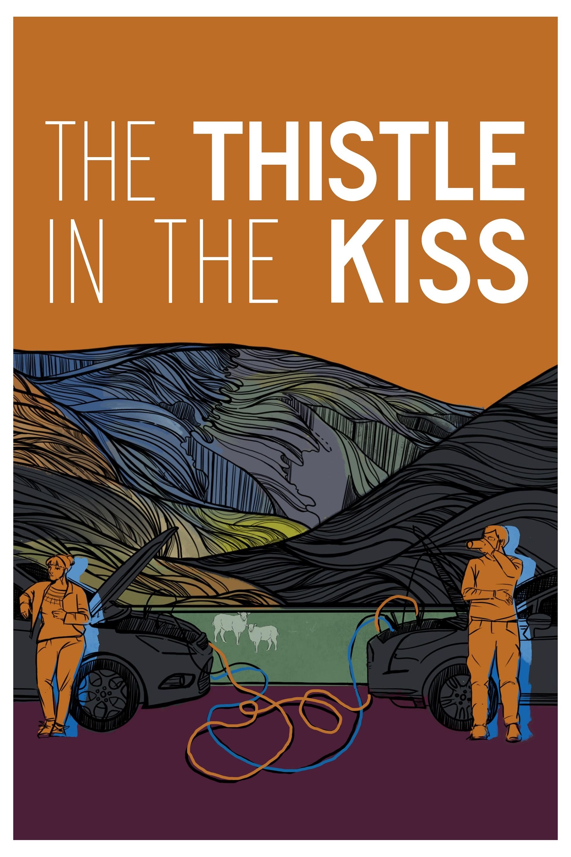 The Thistle in the Kiss