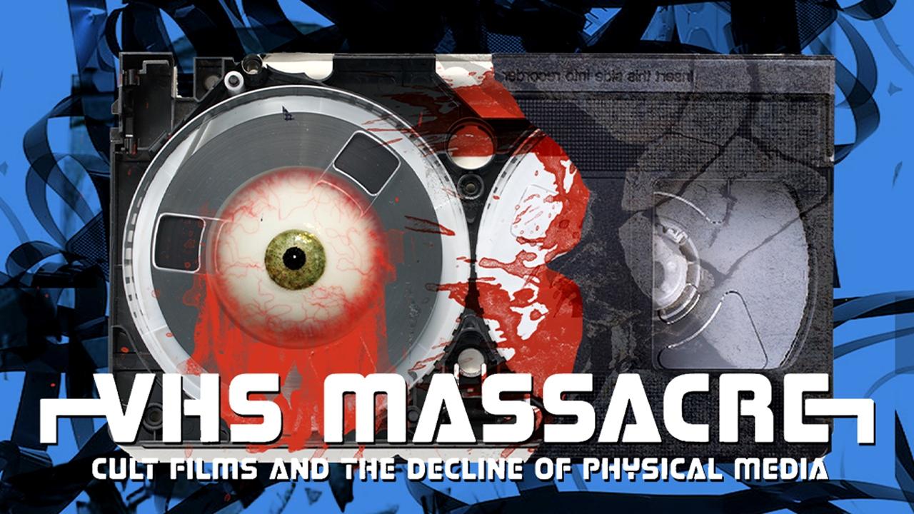 VHS Massacre: Cult Films and the Decline of Physical Media (2016)