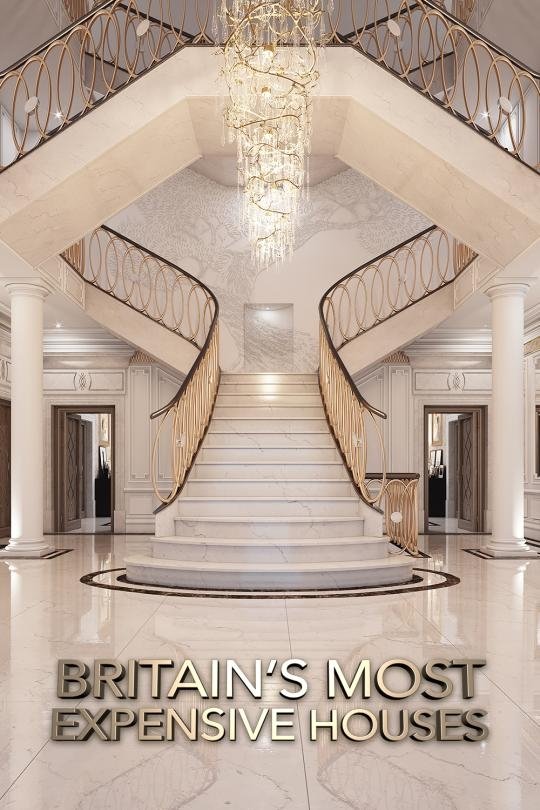 Britain’s Most Expensive Houses - Season 1