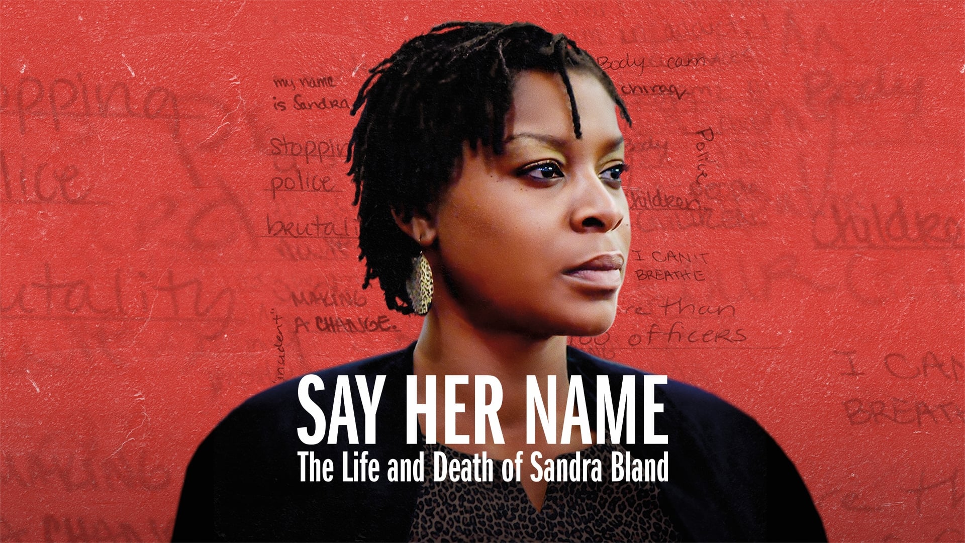 Say Her Name: The Life and Death of Sandra Bland (2018)
