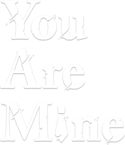 You Are Mine