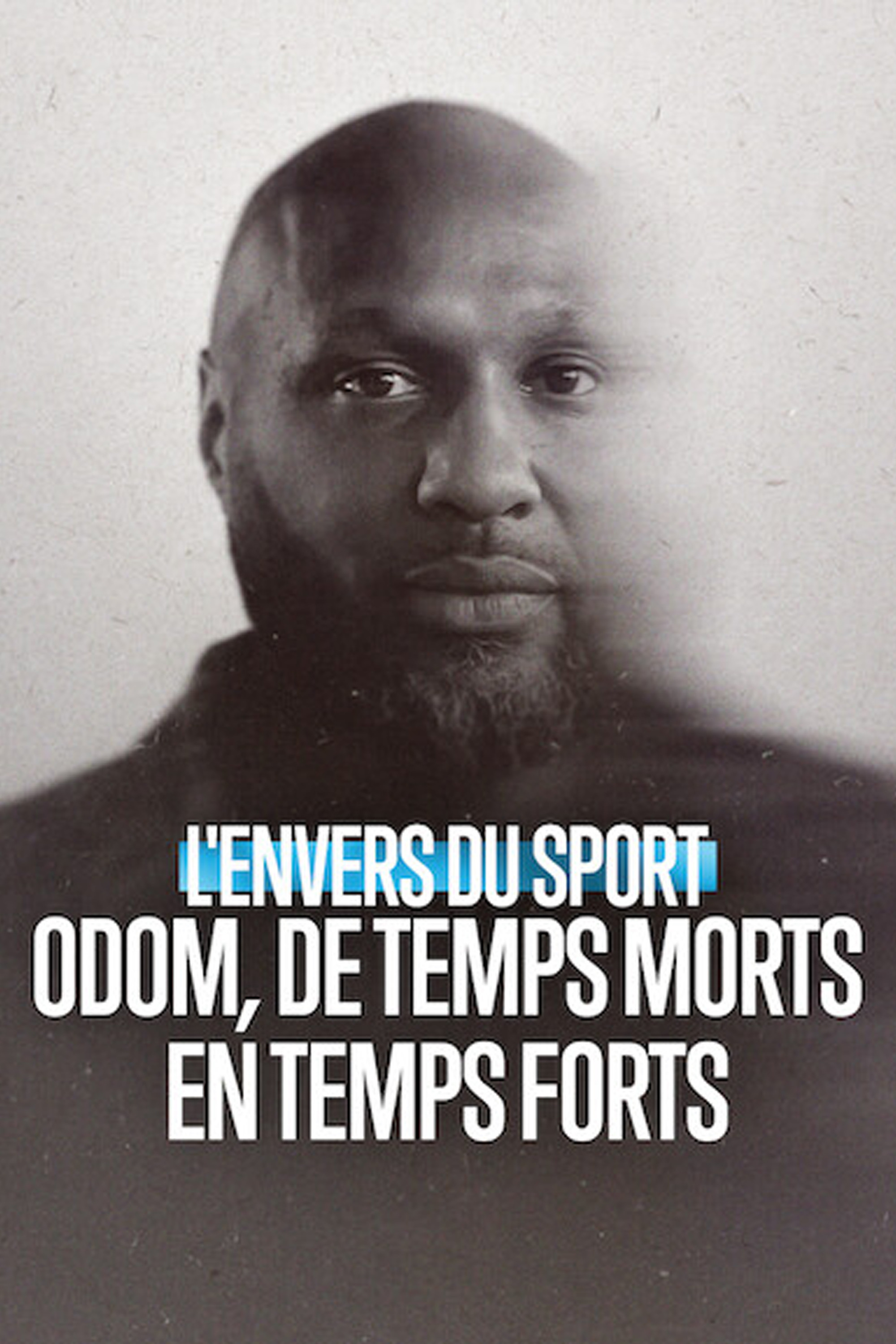 L'Envers du sport : Odom, de temps morts en temps forts